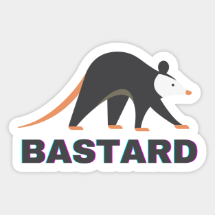 BASTARD.. Sticker